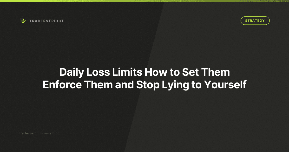 Daily Loss Limits: How to Set Them, Enforce Them, and Stop Lying to Yourself