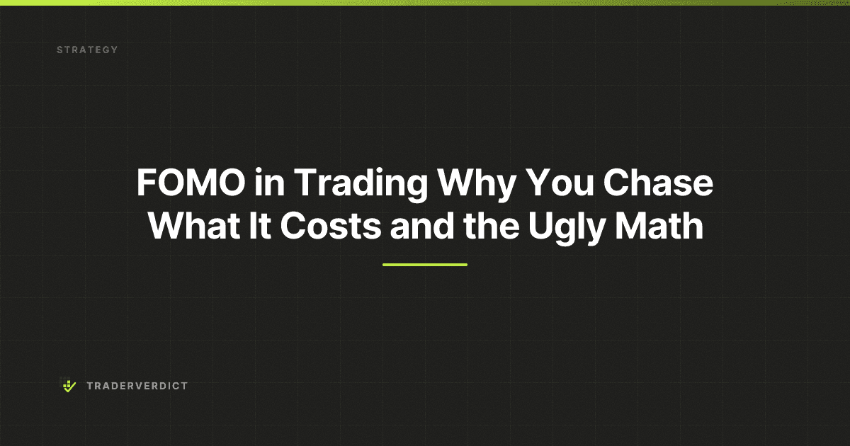 FOMO in Trading: Why You Chase, What It Costs, and the Ugly Math