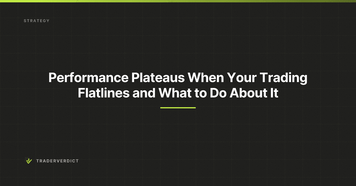 Performance Plateaus: When Your Trading Flatlines and What to Do About It