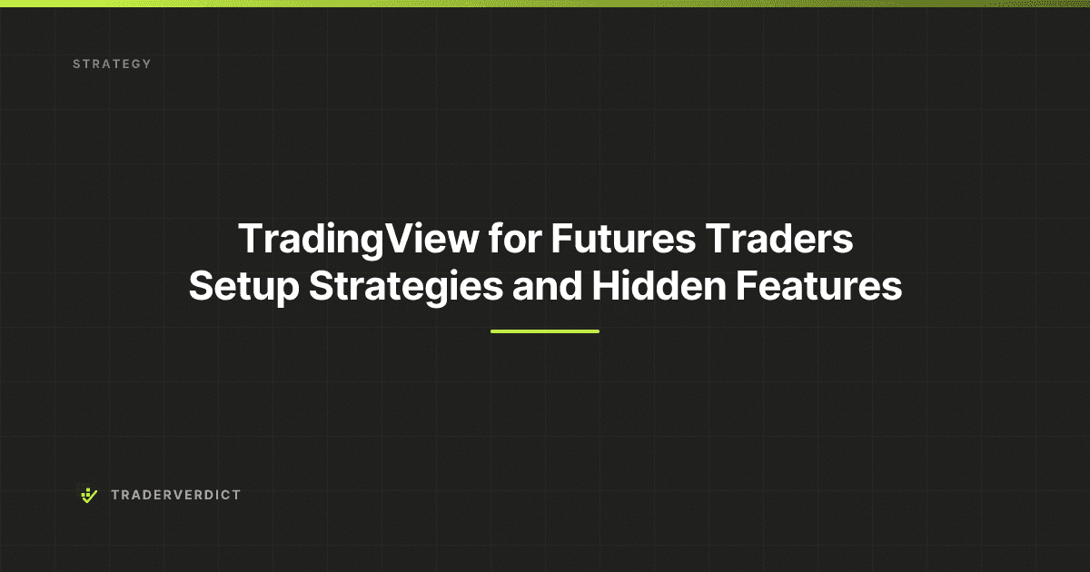 TradingView for Futures Traders: Setup, Strategies, and Hidden Features