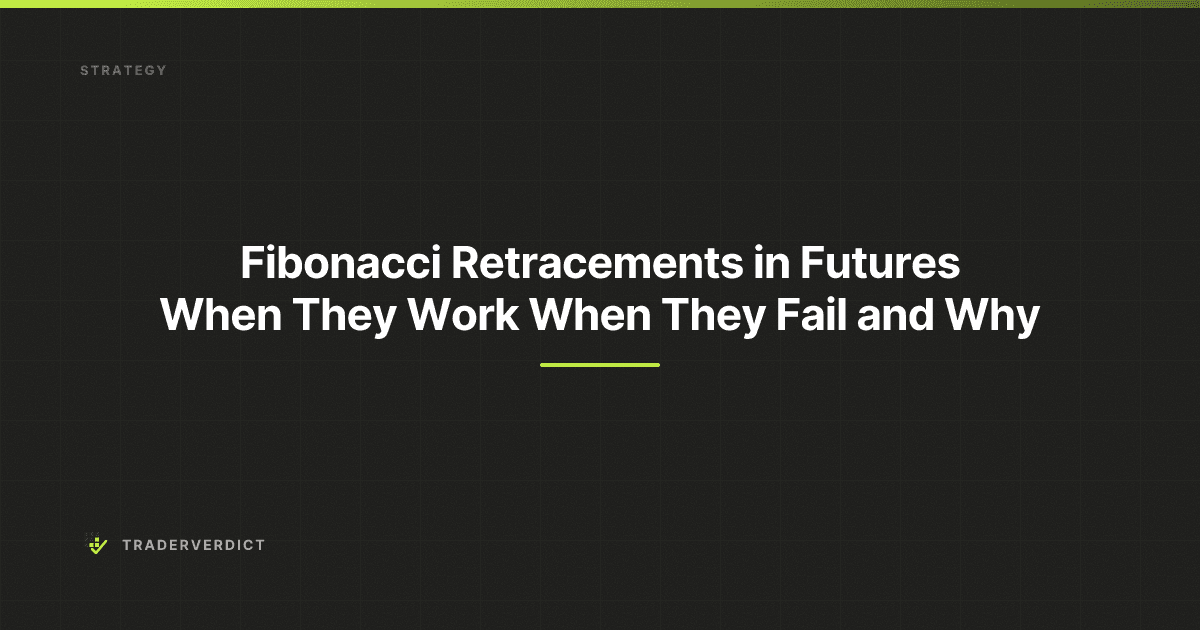 Fibonacci Retracements in Futures: When They Work When They Fail and Why