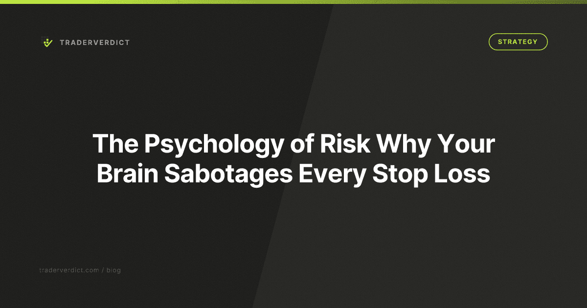 The Psychology of Risk: Why Your Brain Sabotages Every Stop Loss